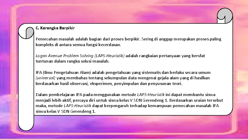 C. Kerangka Berpikir Pemecahan masalah adalah bagian dari proses berpikir. Sering di anggap merupakan