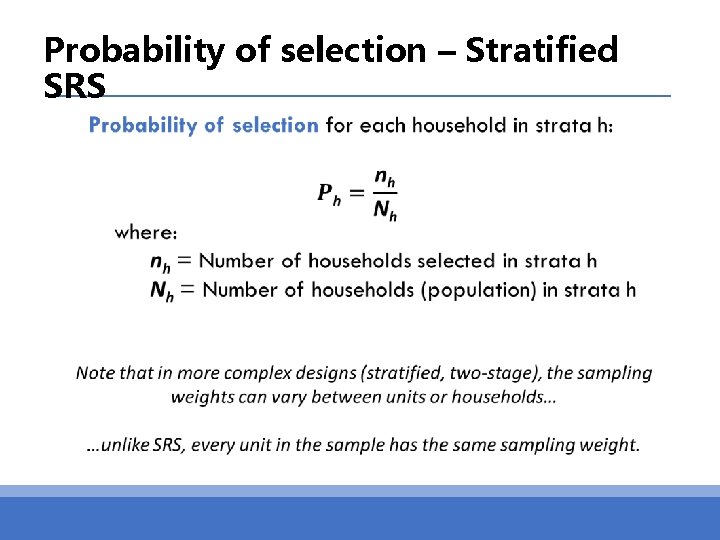 Probability of selection – Stratified SRS 