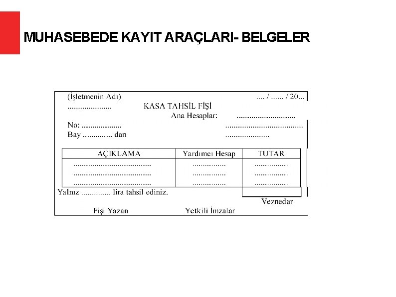 MUHASEBEDE KAYIT ARAÇLARI- BELGELER 