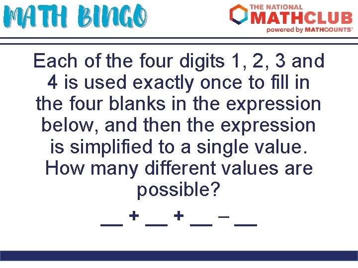 MATH BINGO Each of the four digits 1, 2, 3 and 4 is used