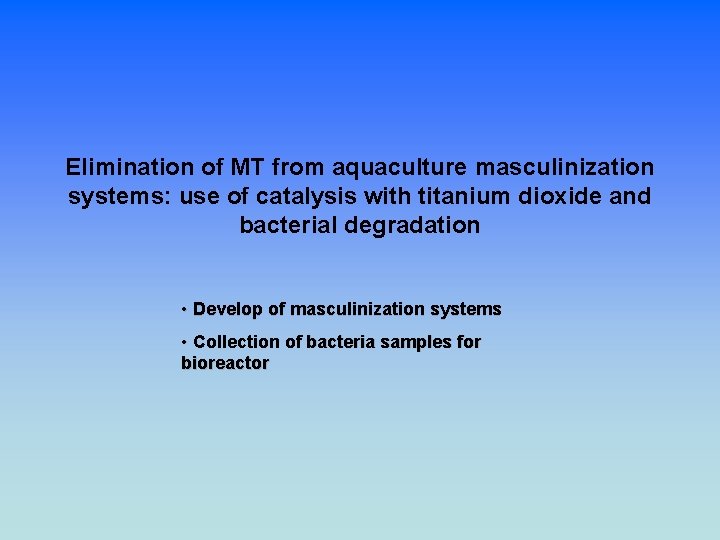Elimination of MT from aquaculture masculinization systems: use of catalysis with titanium dioxide and