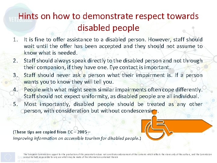 Hints on how to demonstrate respect towards disabled people 1. It is fine to