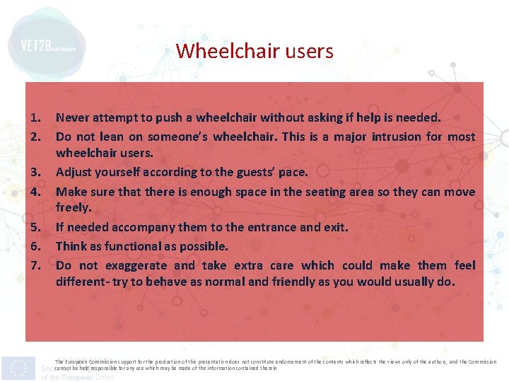 Wheelchair users 1. 2. 3. 4. 5. 6. 7. Never attempt to push a