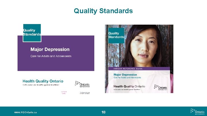 Quality Standards www. HQOntario. ca 10 