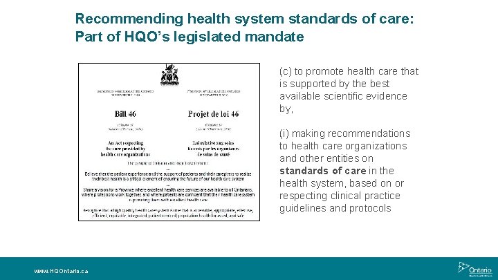 Recommending health system standards of care: Part of HQO’s legislated mandate (c) to promote
