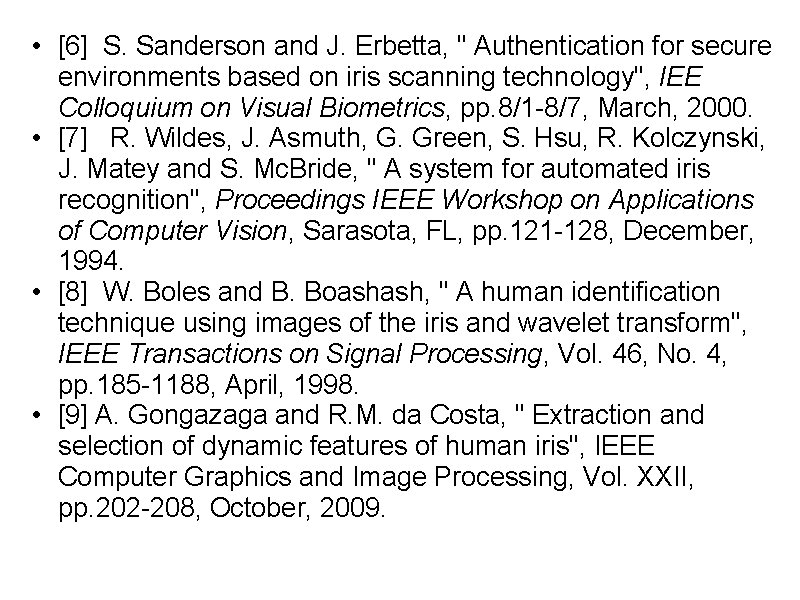  • [6] S. Sanderson and J. Erbetta, " Authentication for secure environments based