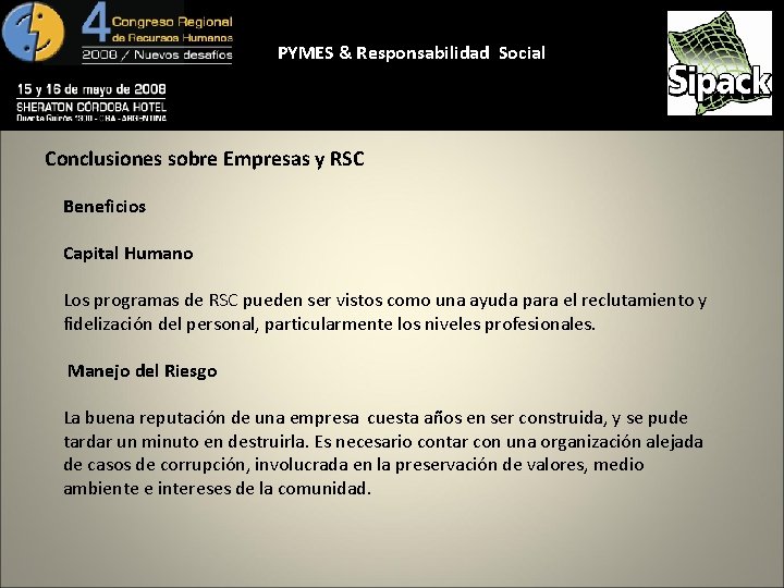 PYMES & Responsabilidad Social Conclusiones sobre Empresas y RSC Beneficios Capital Humano Los programas