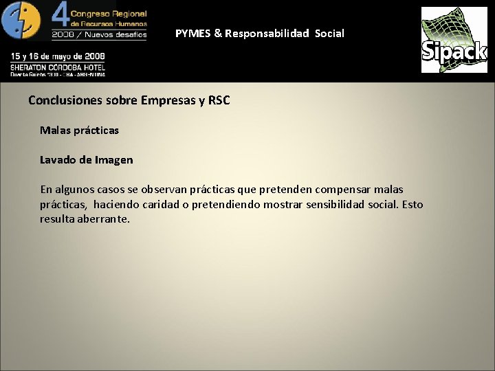 PYMES & Responsabilidad Social Conclusiones sobre Empresas y RSC Malas prácticas Lavado de Imagen