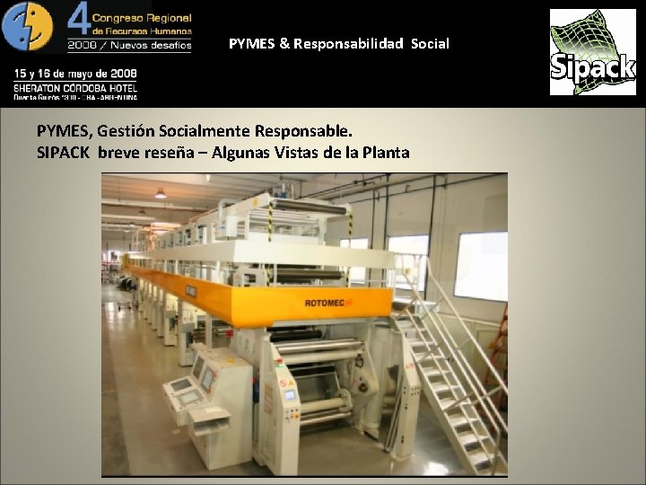 PYMES & Responsabilidad Social PYMES, Gestión Socialmente Responsable. SIPACK breve reseña – Algunas Vistas