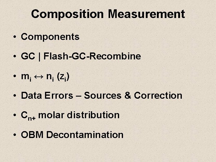 Composition Measurement • Components • GC | Flash-GC-Recombine • mi ↔ ni (zi) •