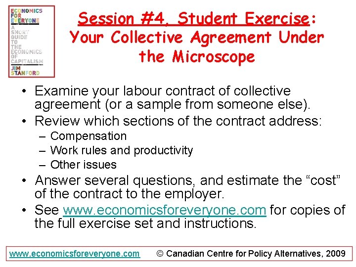 Session #4, Student Exercise: Your Collective Agreement Under the Microscope • Examine your labour