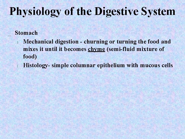 Physiology of the Digestive System _ Stomach l Mechanical digestion - churning or turning Physiology of the Digestive System _ Stomach l Mechanical digestion - churning or turning