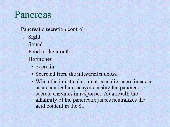 Pancreas _ Pancreatic secretion control l Sight l Sound l Food in the mouth