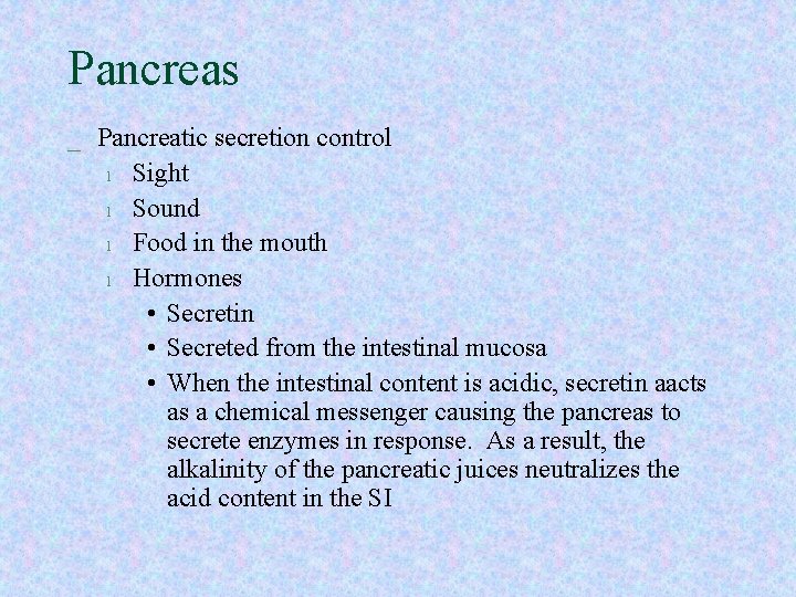 Pancreas _ Pancreatic secretion control l Sight l Sound l Food in the mouth Pancreas _ Pancreatic secretion control l Sight l Sound l Food in the mouth