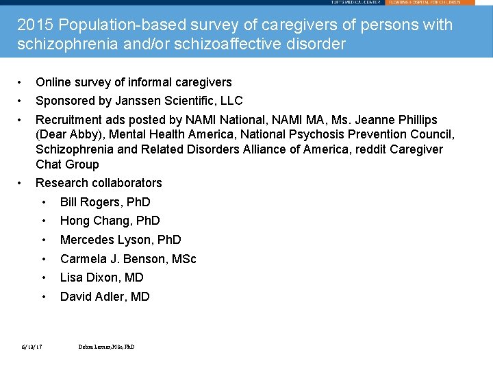 2015 Population-based survey of caregivers of persons with schizophrenia and/or schizoaffective disorder • •
