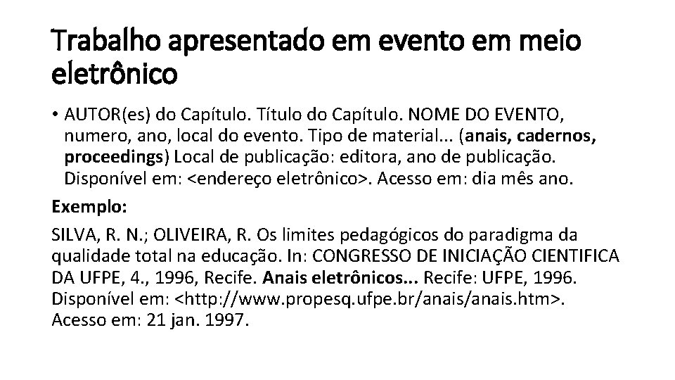 Trabalho apresentado em evento em meio eletrônico • AUTOR(es) do Capítulo. Título do Capítulo.