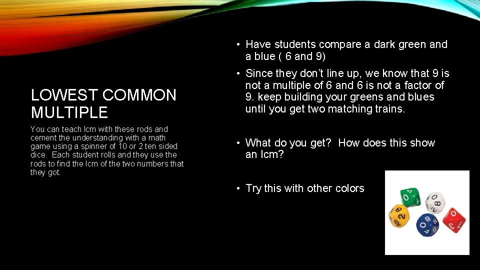  • Have students compare a dark green and a blue ( 6 and