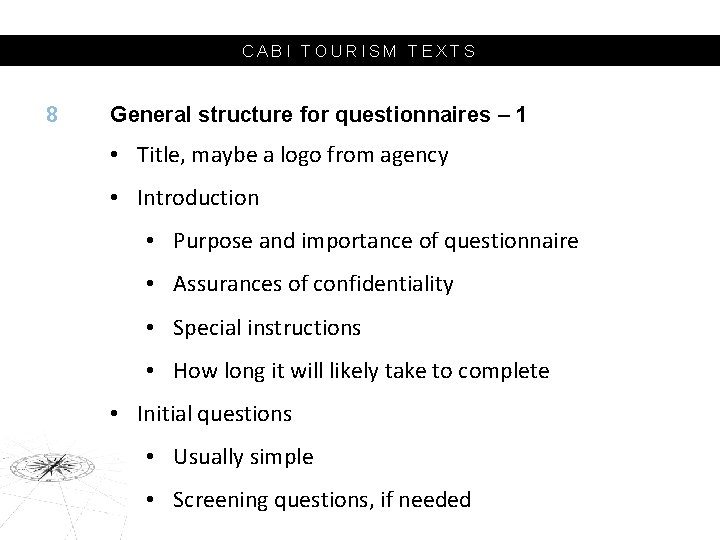 CABI TOURISM TEXTS 8 General structure for questionnaires – 1 • Title, maybe a