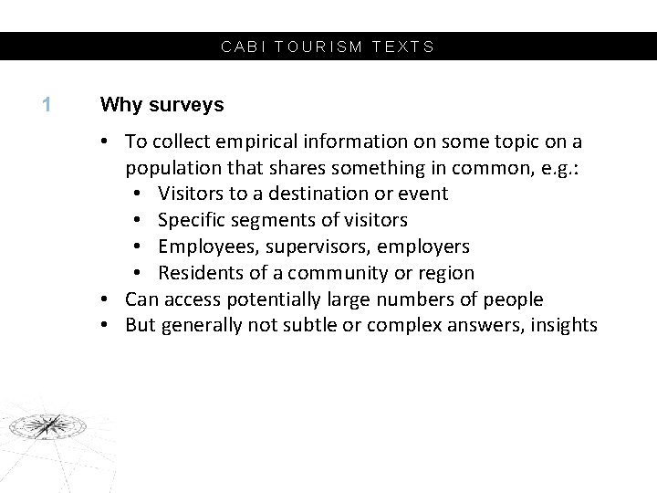 CABI TOURISM TEXTS 1 Why surveys • To collect empirical information on some topic