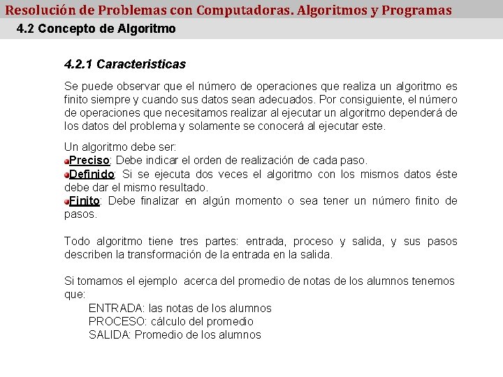Resolución de Problemas con Computadoras. Algoritmos y Programas 4. 2 Concepto de Algoritmo 4.