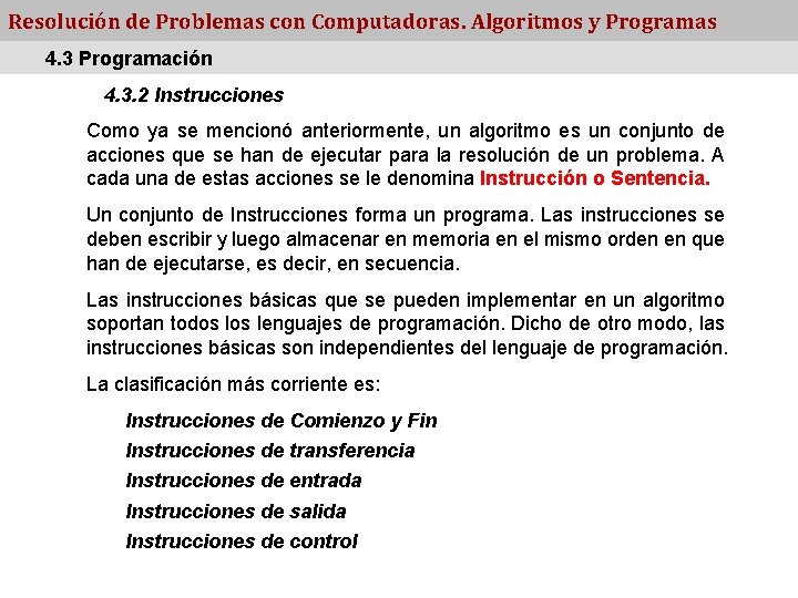 Resolución de Problemas con Computadoras. Algoritmos y Programas 4. 3 Programación 4. 3. 2