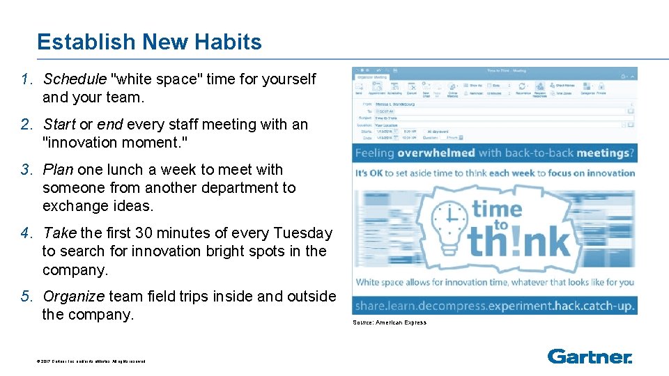 Establish New Habits 1. Schedule "white space" time for yourself and your team. 2.