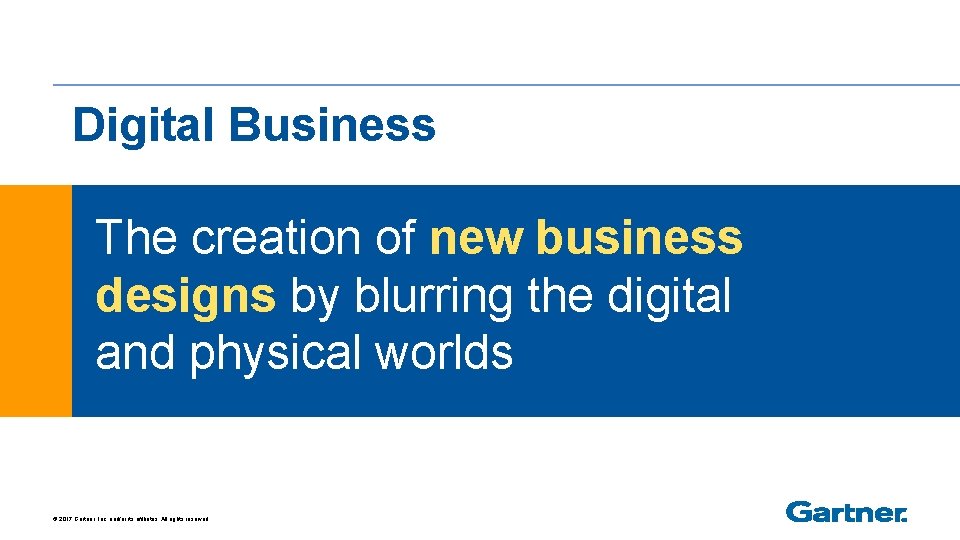 Digital Business The creation of new business designs by blurring the digital and physical