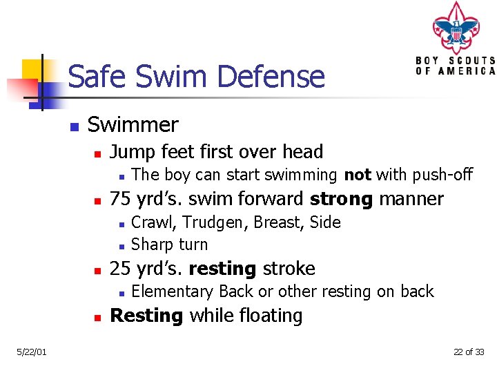 Safe Swim Defense n Swimmer n Jump feet first over head n n 75