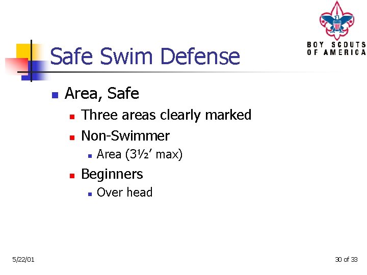 Safe Swim Defense n Area, Safe n n Three areas clearly marked Non-Swimmer n