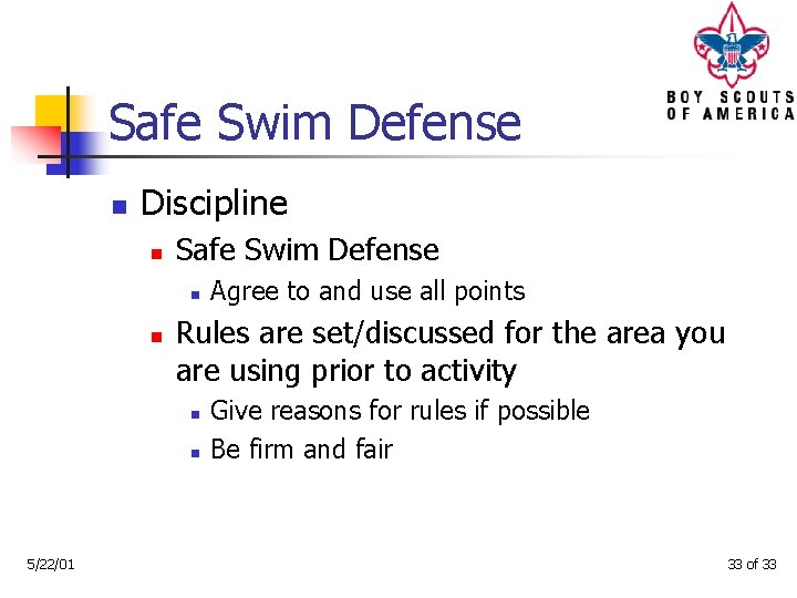 Safe Swim Defense n Discipline n Safe Swim Defense n n Rules are set/discussed