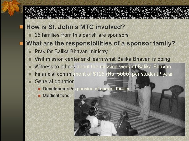 Deepthi Balika Bhavan n How is St. John’s MTC involved? n 25 families from