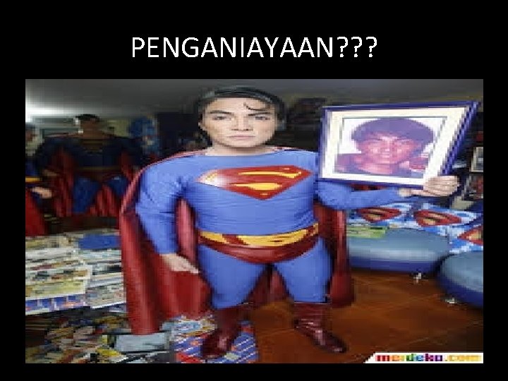 PENGANIAYAAN? ? ? 