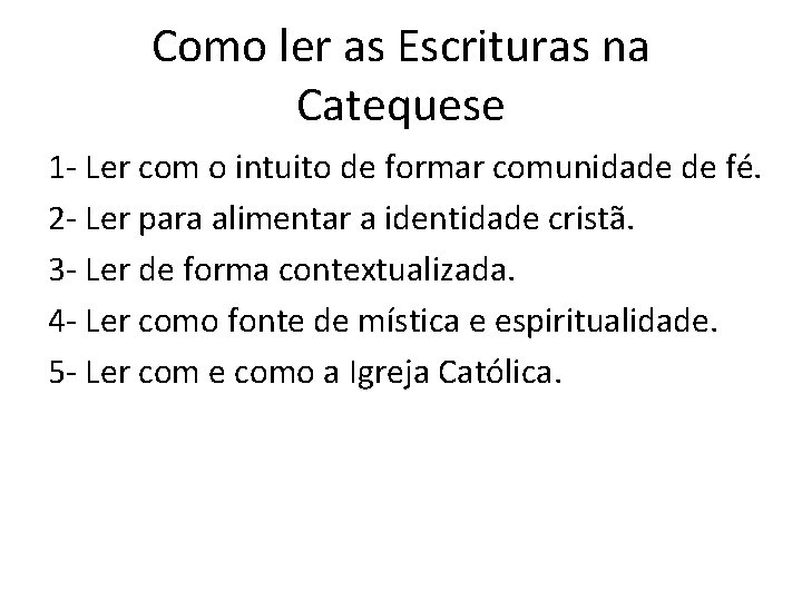 Como ler as Escrituras na Catequese 1 - Ler com o intuito de formar