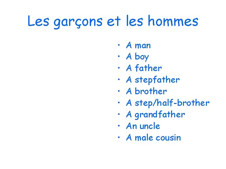 Les garçons et les hommes • • • A man A boy A father