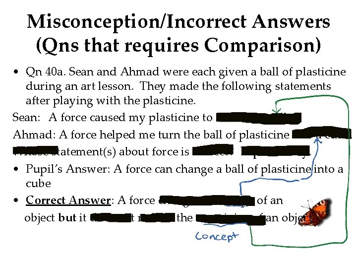 Misconception/Incorrect Answers (Qns that requires Comparison) • Qn 40 a. Sean and Ahmad were