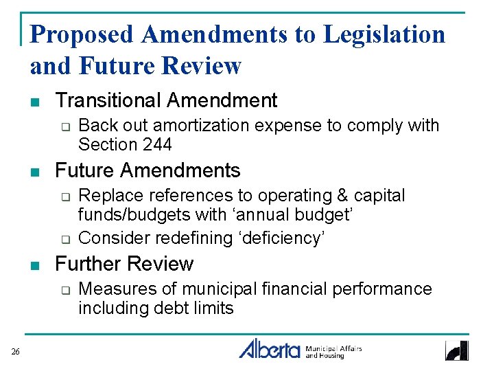 Proposed Amendments to Legislation and Future Review n Transitional Amendment q n Future Amendments