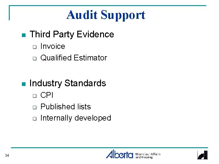 Audit Support n Third Party Evidence q q n Industry Standards q q q