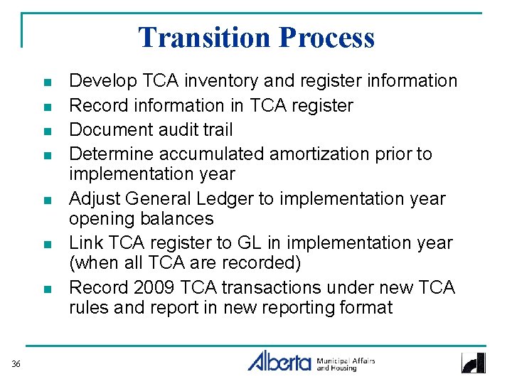 Transition Process n n n n 36 Develop TCA inventory and register information Record