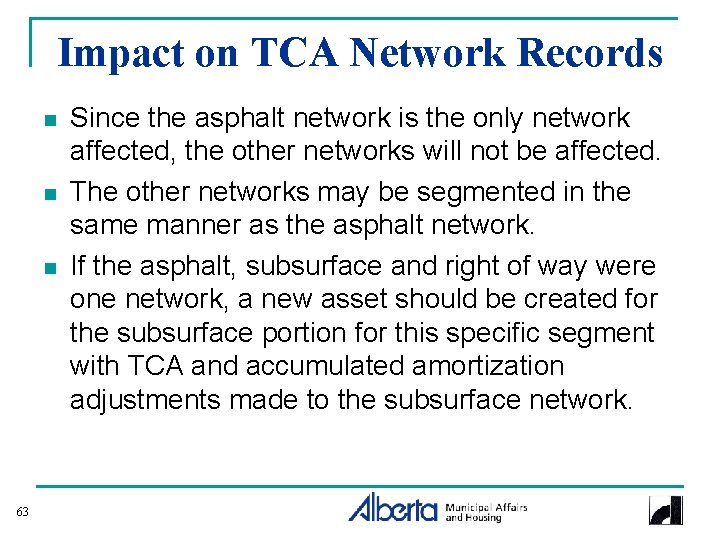 Impact on TCA Network Records n n n 63 Since the asphalt network is