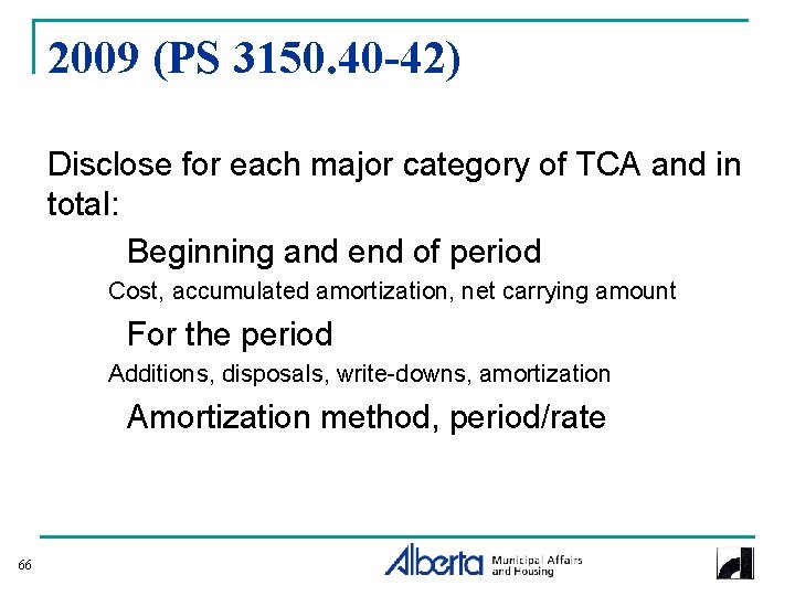 2009 (PS 3150. 40 -42) Disclose for each major category of TCA and in