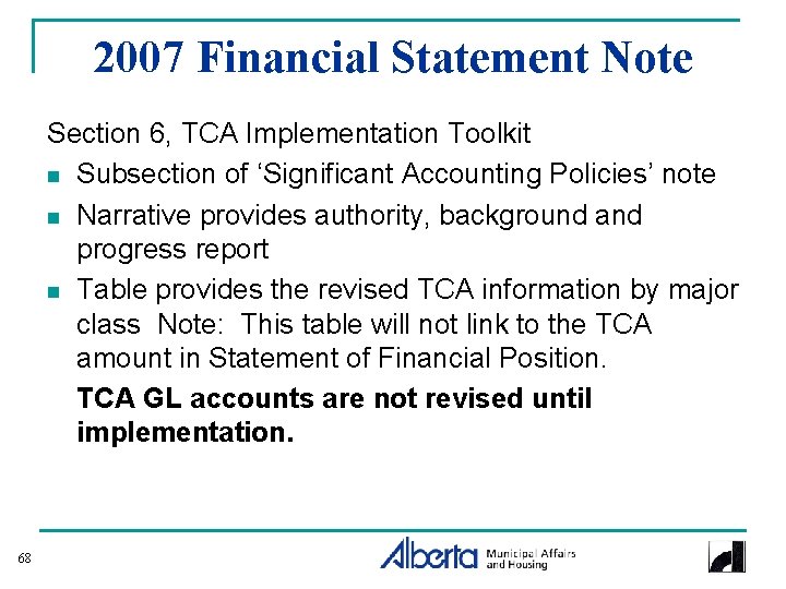 2007 Financial Statement Note Section 6, TCA Implementation Toolkit n Subsection of ‘Significant Accounting