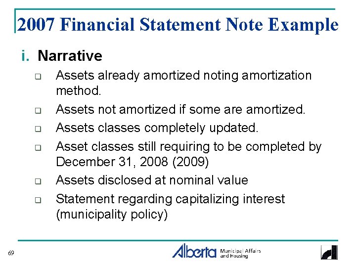 2007 Financial Statement Note Example i. Narrative q q q 69 Assets already amortized