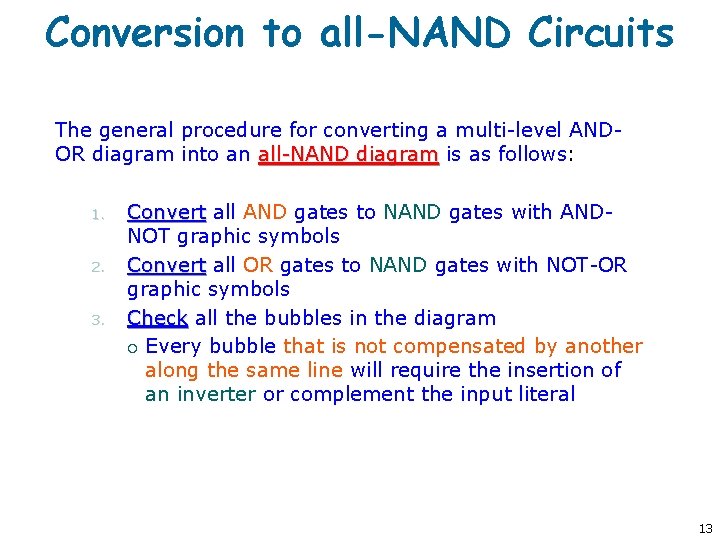 Conversion to all-NAND Circuits The general procedure for converting a multi-level ANDOR diagram into