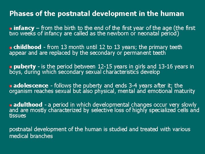 Phases of the postnatal development in the human infancy – from the birth to