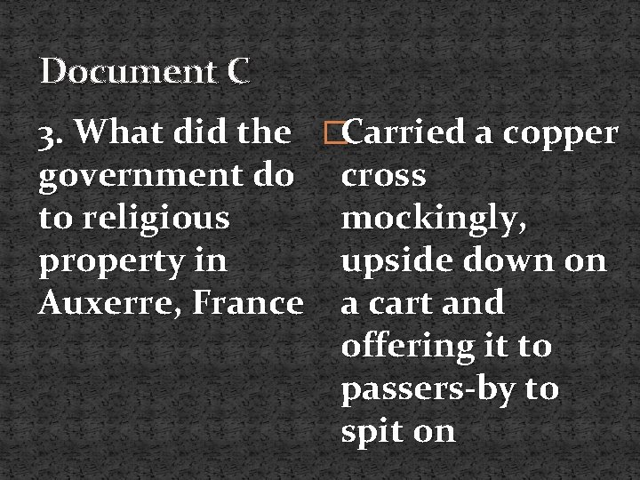 Document C 3. What did the government do to religious property in Auxerre, France