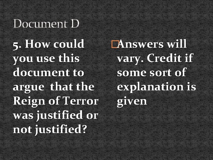 Document D 5. How could �Answers will you use this vary. Credit if document