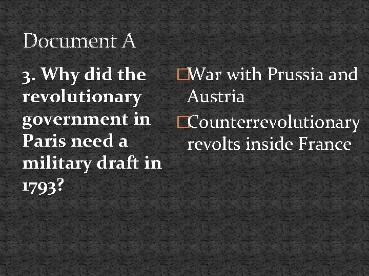 Document A 3. Why did the �War with Prussia and revolutionary Austria government in
