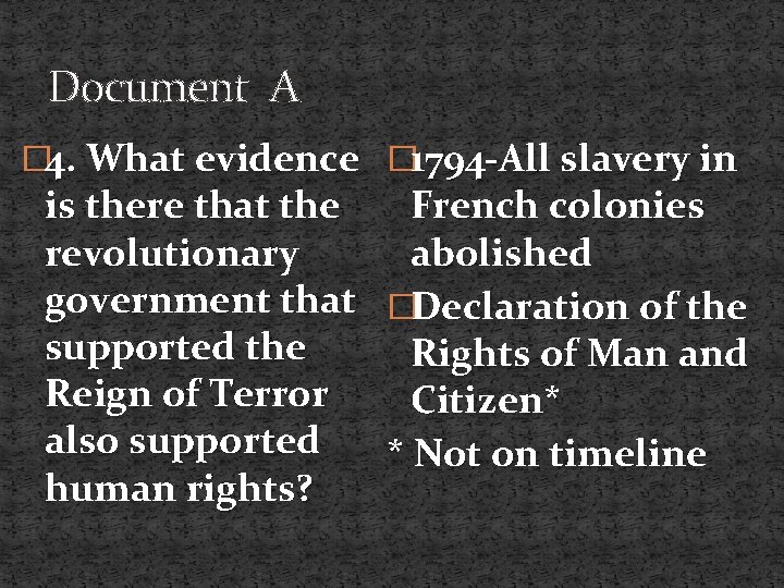 Document A � 4. What evidence � 1794 -All slavery in is there that