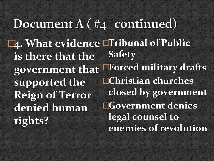Document A ( #4 continued) � 4. What evidence �Tribunal of Public is there