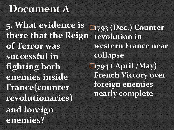 Document A 5. What evidence is � 1793 (Dec. ) Counter there that the